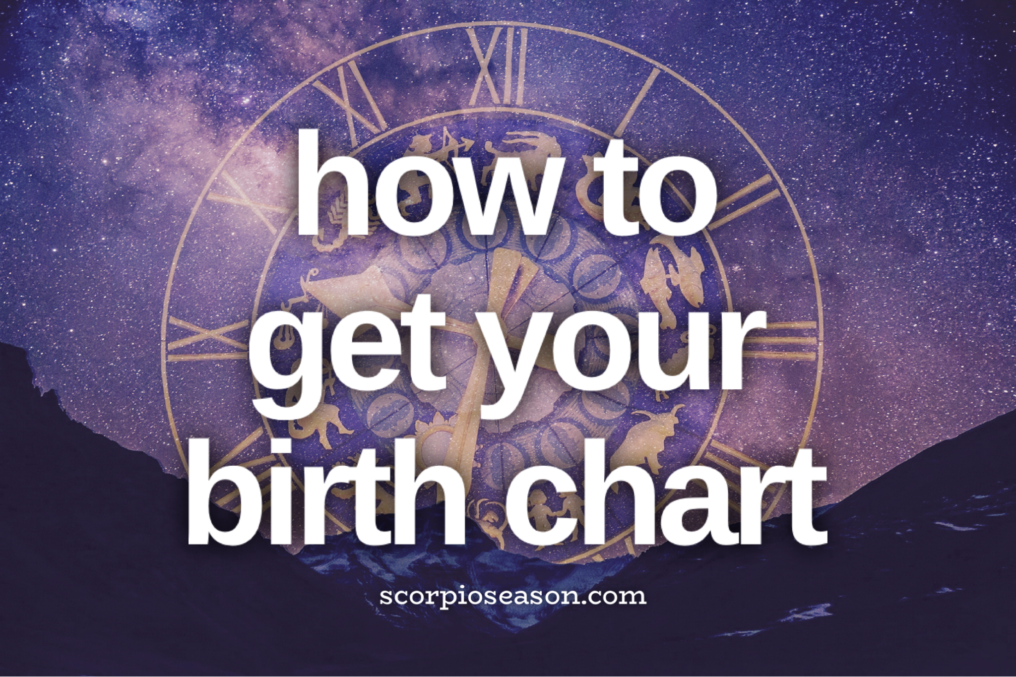 How to Get Your Birth Chart: A Guide to Unlocking Your Cosmic Blueprint